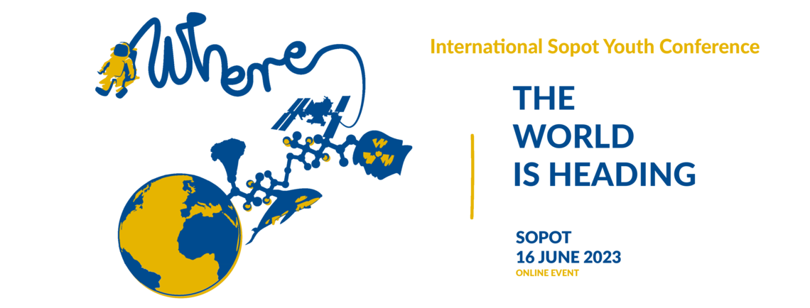 International Sopot Youth Conference 2023 entitled Where the World is Heading